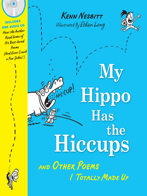 Title details for My Hippo Has the Hiccups by Kenn Nesbitt - Available